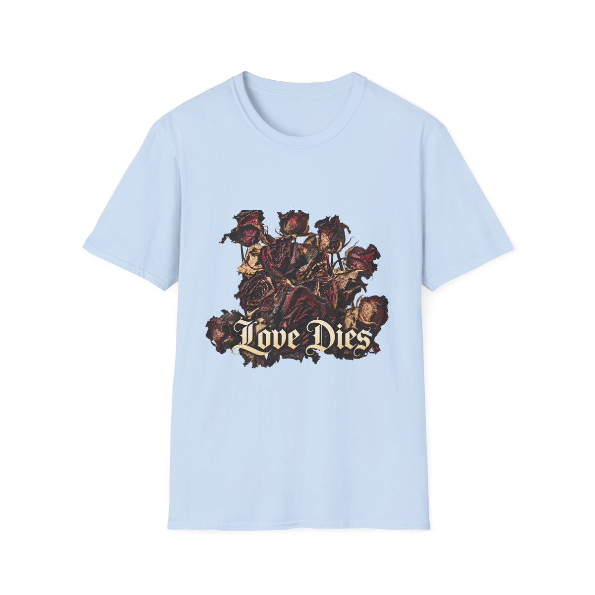 Love Dies Gothic Rose Graphic T-Shirt