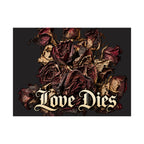 Love Dies Gothic Dark Rose Matte Poster