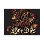 Love Dies Gothic Dark Rose Matte Poster