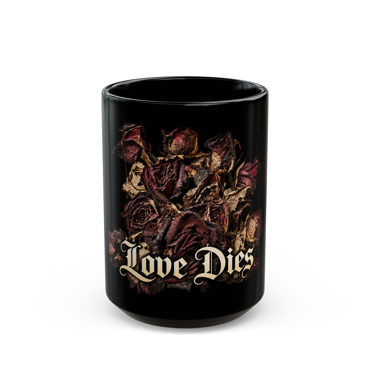 Love Dies Gothic Black Mug with Dark Rose Design